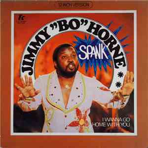 Jimmy "Bo" Horne - Spank / I Wanna Go Home With You mp3 album