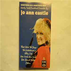 Jo Ann Castle - Something Old, Something New… Honky Tonk/Dixieland Favorites By mp3 album