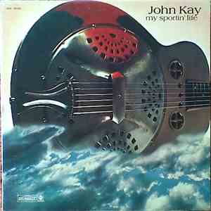 John Kay - My Sportin' Life mp3 album