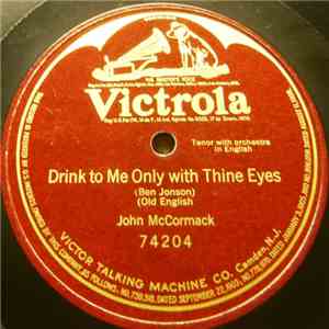 John McCormack  - Drink To Me Only With Thine Eyes mp3 album