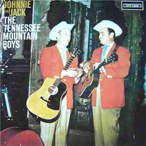 Johnnie And Jack - The Tennessee Mountain Boys mp3 album