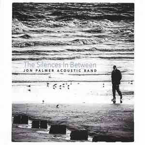 Jon Palmer Acoustic Band - The Silences In Between mp3 album