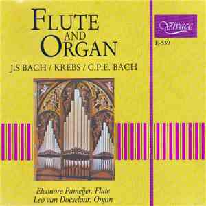 J.S. Bach / Krebs / C.P.E. Bach - Eleonore Pameijer & Leo van Doeselaar - Flute And Organ mp3 album