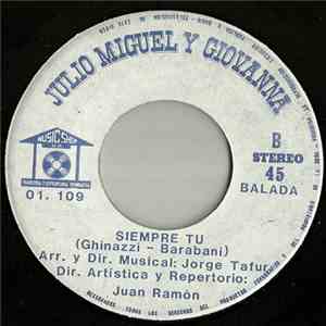 Julio Miguel & Giovanna - No Quise Herir Tu Corazon / Siempre Tu mp3 album