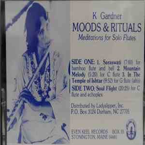 K Gardner - Moods & Rituals: Meditations For Solo Flutes mp3 album