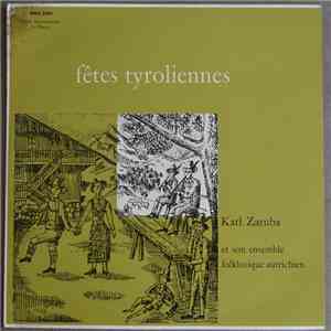 Karl Zaruba Mit Seinen Oesterreichischen Volkskünstlern - Fêtes Tyroliennes mp3 album