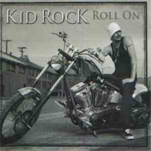 Kid Rock - Roll On mp3 album