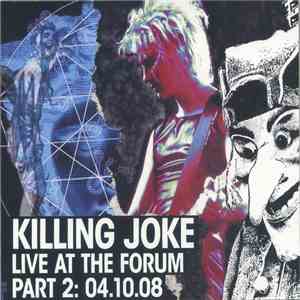Killing Joke - Live At The Forum Part 2: 04.10.08 mp3 album