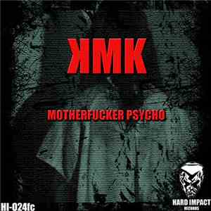 KMK  - Motherfucker Psycho mp3 album