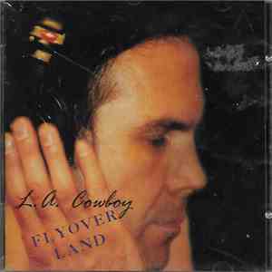 L.A. Cowboy - Flyover Land mp3 album