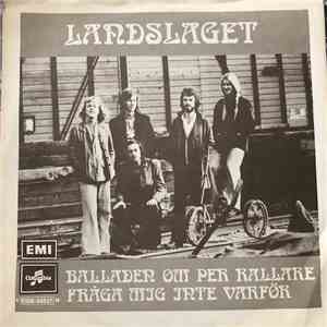 Landslaget - Balladen Om Per Rallare / Fråga Mig Inte Varför mp3 album