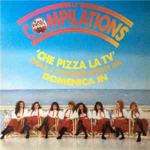 Le Compilations - Che Pizza La Tv mp3 album