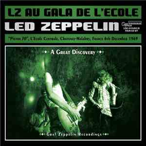 Led Zeppelin - LZ Au Gala De L’Ecole mp3 album