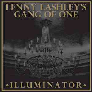 Lenny Lashley's Gang Of One - Illuminator mp3 album