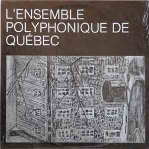 L'Ensemble Polyphonique De Québec - L'Ensemble Polyphonique De Québec mp3 album