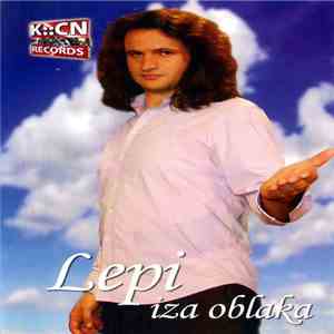 Lepi - Iza Oblaka mp3 album