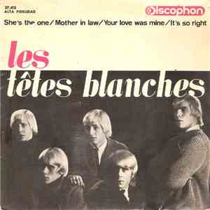 Les Têtes Blanches - It's So Right / Your Love Was Mine / She's The One / Mother In Law mp3 album