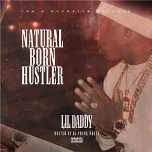 Lil Daddy  - Natural Born Hustler mp3 album