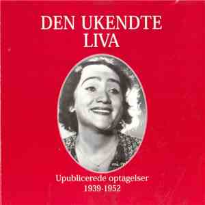 Liva Weel - Den Ukendte Liva (Upublicerede Optagelser 1939-1952) mp3 album