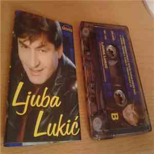 Ljuba Lukić - Napijmo Se, Do Poslednje Pare mp3 album