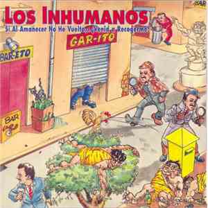 Los Inhumanos - Si Al Amanecer No He Vuelto... ¡Venid A Recogerme! mp3 album