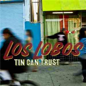 Los Lobos - Tin Can Trust mp3 album