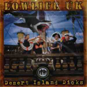 Lowlife UK - Desert Island Dicks mp3 album