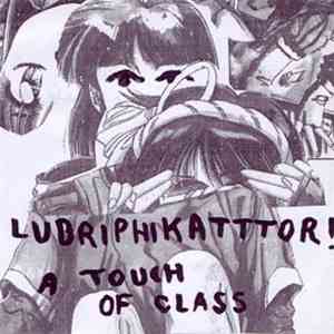 Lubriphikatttor - A Touch Of Class mp3 album
