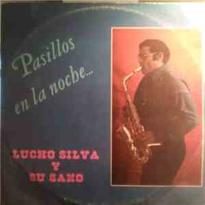 Lucho Silva Y Su Saxo - Pasillos En La Noche mp3 album