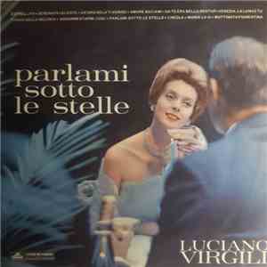 Luciano Virgili - Parlami Sotto Le Stelle mp3 album