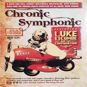 Luke Escombe And The Corporation  - Chronic Symphonic mp3 album