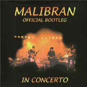 Malibran - In Concerto (Official Bootleg) mp3 album