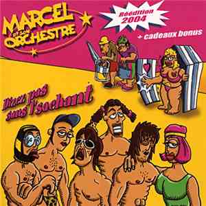 Marcel Et Son Orchestre - Disez Pas Sans L'Sachant mp3 album