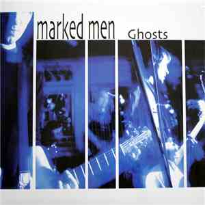 Marked Men - Ghosts mp3 album