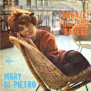Mary Di Pietro - I Ragazzi Vogliono Sapere mp3 album