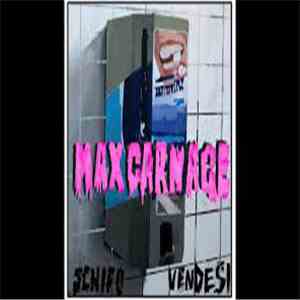 Max Carnage - Schifo Vendesi mp3 album