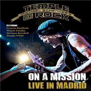 Michael Schenker's Temple Of Rock - On A Mission - Live In Madrid mp3 album