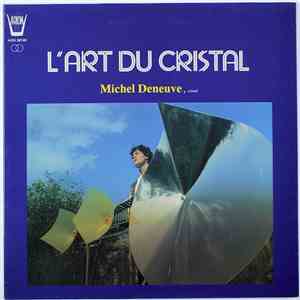 Michel Deneuve - L'Art Du Cristal mp3 album