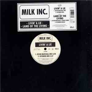 Milk Inc. - Livin' A Lie / Land Of The Living mp3 album