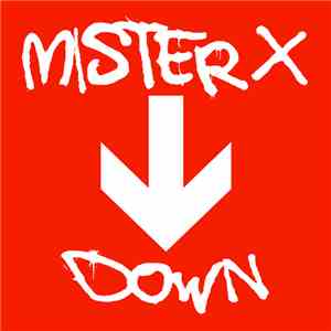 Mister X  - Down mp3 album