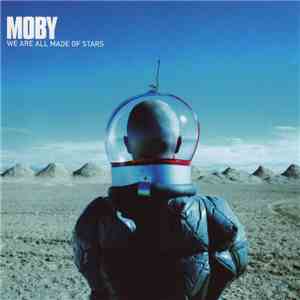 Moby - We Are All Made Of Stars mp3 album