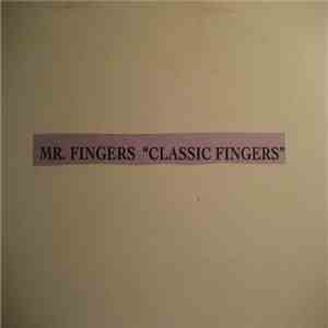 Mr. Fingers - Classic Fingers mp3 album
