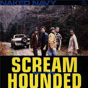 Naked Navy - Scream Of The Hounded mp3 album
