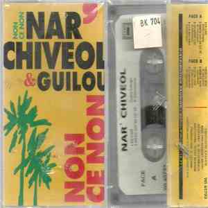 Nar'Chiveol & Guilou - Non Ce Non mp3 album