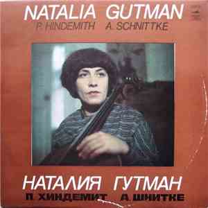 Natalia Gutman - P. Hindemith, A. Schnittke - Three Pieces For Cello And Piano, Op. 8 / Sonata For Cello And Piano mp3 album