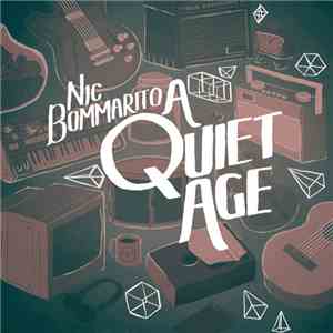 Nic Bommarito - Quiet Age mp3 album