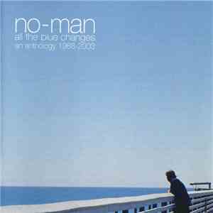 No-Man - All The Blue Changes - An Anthology 1988-2003 mp3 album