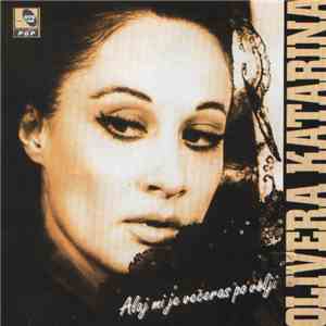 Olivera Katarina - Najlepše Pesme (Alaj Mi Je Večeras Po Volji) mp3 album