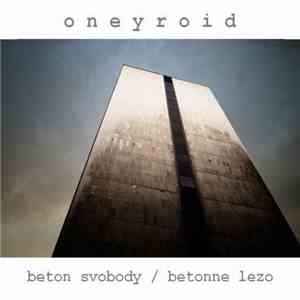 Oneyroid - Бетонне лезо, Бетон свободи mp3 album