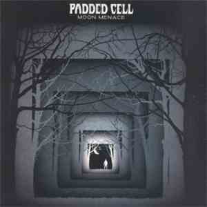 Padded Cell - Moon Menace mp3 album